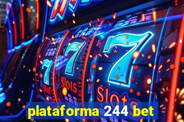 plataforma 244 bet